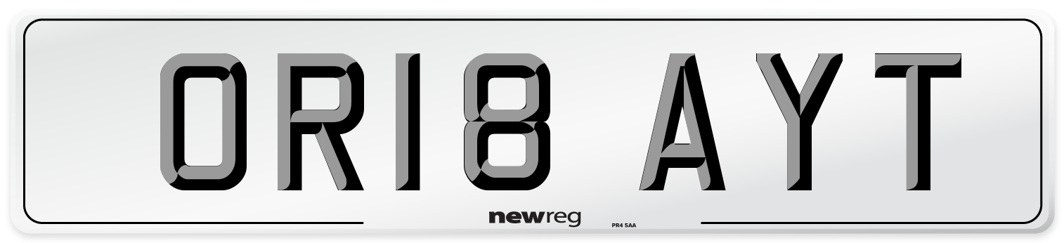 OR18 AYT Number Plate from New Reg